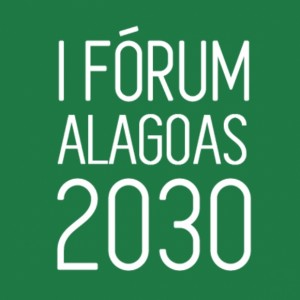 Fórum Alagoas 2030 ocorrerá na quinta-feira (7) no Hotel Ritz Lagoa da Anta, das 9h às 14h.