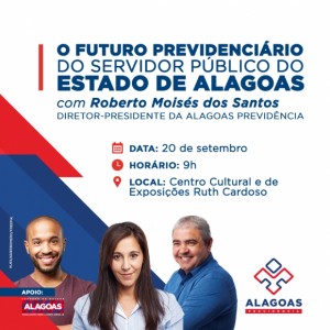O que os servidores de Alagoas podem esperar do regime próprio de previdência estadual é um dos assuntos na palestra desta terça-feira (20) sobre a AL Previdência.
