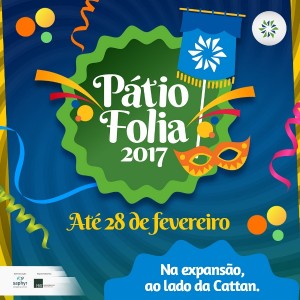 Patio Folia 2017 - Shopping Patio Maceio