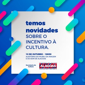 Secult apresentará nesta terça-feira (10) à comunidade cultural os novos procedimentos de Incentivo à Cultura